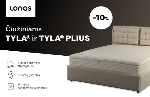 Čiužiniams TYLA® ir TYLA® PLIUS -10%